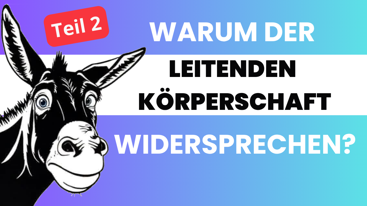 Warum der leitenden Körperschaft widersprechen - Teil 2